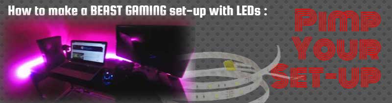 How to make a beast gaming set-up with LEDs